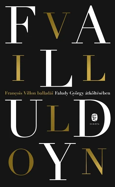 Különleges ajánlat Francois Villon balladái Faludy György átköltésében