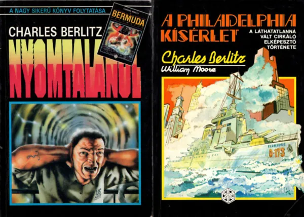 2 db Charles Berlitz kötet: A Philadelphia kísérlet - Nyomtalanul Expressz szállítás