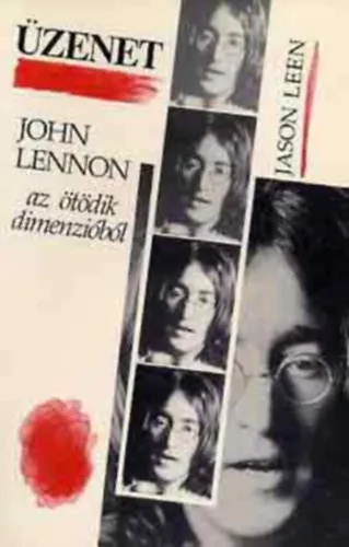 Üzenet: John Lennon az ötödik dimenzióból Árengedmény