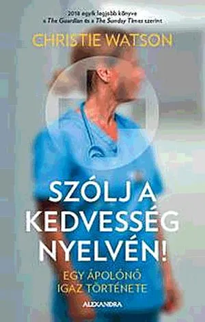 Csak ma Szólj a kedvesség nyelvén