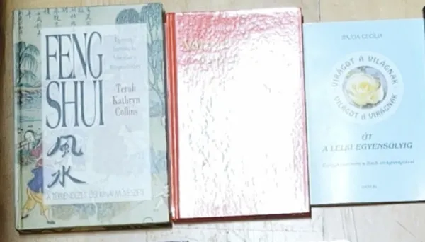 Gyors kiszállítás 3db Feng Shuival, lelki egyensúllyal kapcsolatos mű - Út a lelki egyensúlyig, Váltsuk valóra álmainkat Feng Shuival!, Feng Shui-Egyensúly, harmónia és fellendülés a környezetünkben