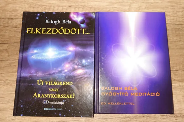 2 könyv Balog bélától: Gyógyító meditáció (CD melléklettel), Elkezdődött - Új világrend vagy aranykorszak? (CD melléklettel) Népszerű