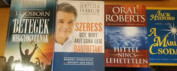 4 db A Mária csoda + A hittel nincs lehetetlen + Szeress úgy, mint akit soha nem bántottak! + Betegek meggyógyulnak Ne maradj le