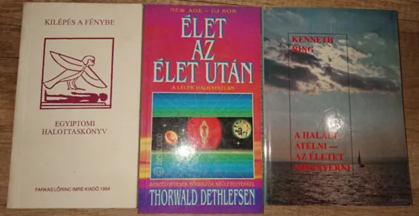 Ne maradj le 3 könyv a túlvilágról: Kilépés a fénybe - Egyiptomi halottaskönyv, Élet az élet után, A halált átélni - az életet megnyerni