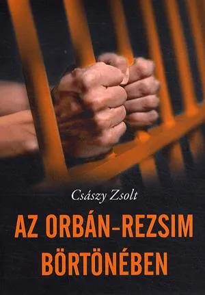 Olcsó Az Orbán-rezsim börtönében
