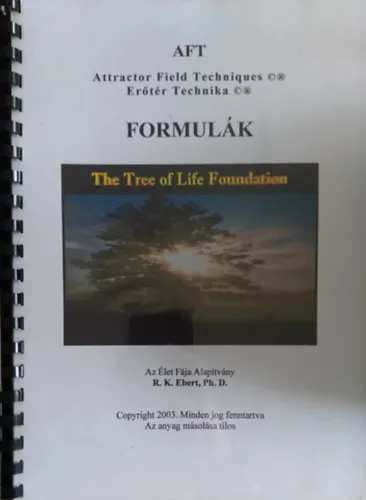 AFT Attractor Field Techniques- Erőtér Technika - Formulák Gyors szállítás
