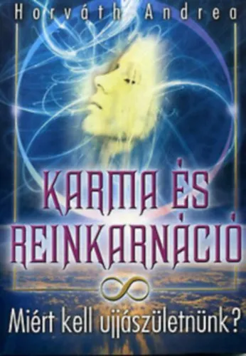 Karma és reinkarnáció-Miért kell újjászületnünk? Bestseller