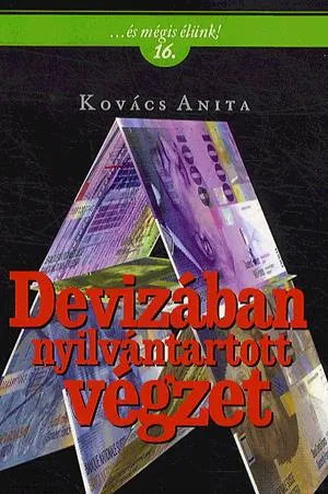 Szuper akció Devizában nyilvántartott végzet