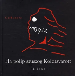 Ajánlat Ha a polip szuszog Kolozsvárott II. kötet