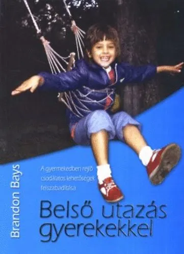 Biztonságos fizetés Belső utazás gyerekekkel
