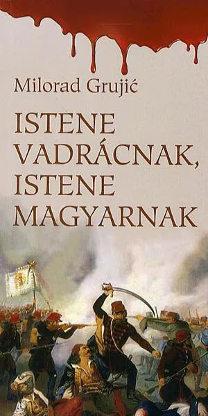 Istene vadrácnak, istene magyarnak Korlátozott ajánlat