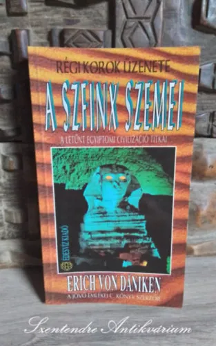 A szfinx szemei - A letűnt egyiptomi civilizáció titkai (Die Augen der Sphinx) - Trethon Judit fordításában; Saját képpel! Exkluzív ajánlat