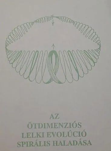 Az ötdimenziós lelki evolúció spirális haladása 1. Kedvezmény