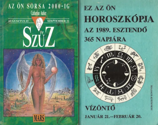 Biztonságos fizetés 2 db könyv, Catherine Aubier: Az Ön sorsa 2000-ig - Szűz, Ez az Ön horoszkópja az 1989. esztendő 365 napjára - Vízöntő