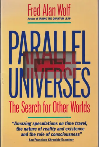 Parallel universes - The search for other worlds (Párhuzamos univerzumok - Más világok keresése -Angol nyelvű) Akciós ár
