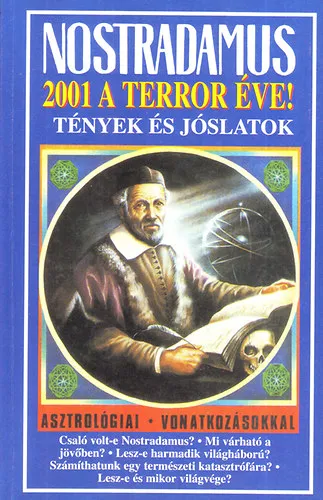 Vedd meg online Nostradamus: Tények és jóslatok - 2001 a terror éve!