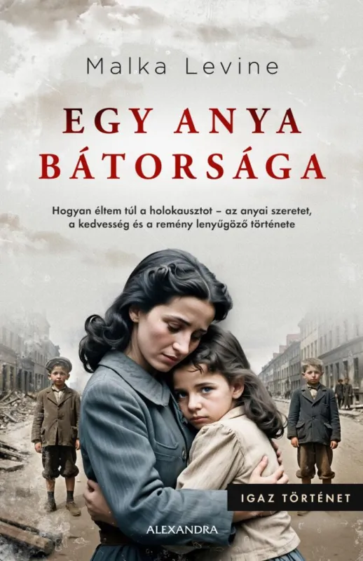 Vedd meg online Egy anya bátorsága