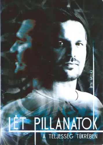 Létpillanatok a teljesség tükrében Biztonságos vásárlás