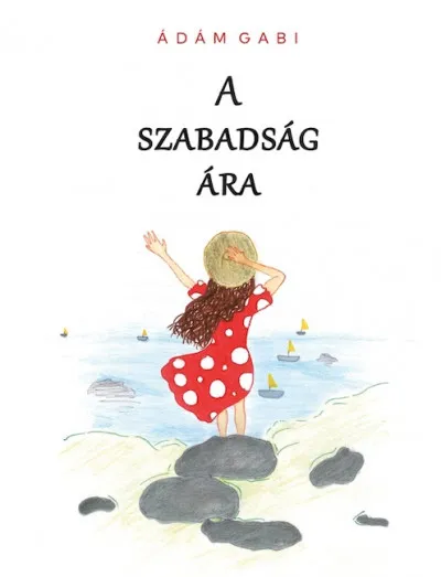 A szabadság ára Kihagyhatatlan ajánlat