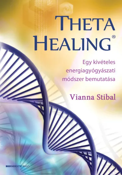 ThetaHealing - Egy kivételes energiagyógyászati módszer bemutatása Azonnali szállítás