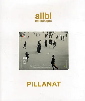 Alibi hat hónapra 17. - Pillanat Prémium