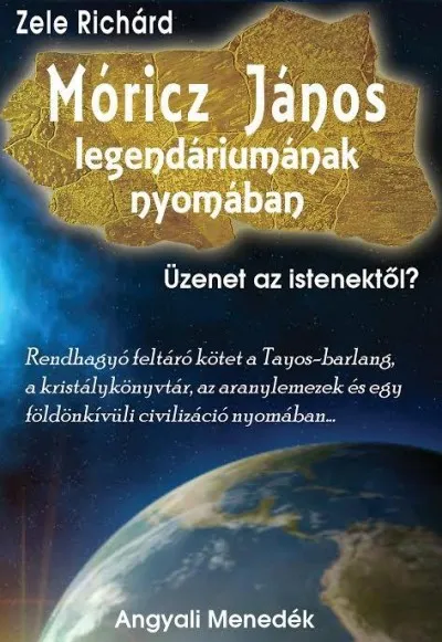 Móricz János legendáriumának nyomában - Üzenet az istenektől? Biztonságos vásárlás