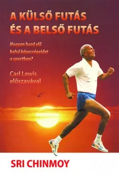 Olcsóbb A külső futás és a belső futás - Hogyan hozd elő belső képességeidet a sportban?