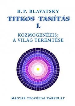 Titkos Tanítás I. - Kozmogenézis: a világ teremtése Expressz szállítás