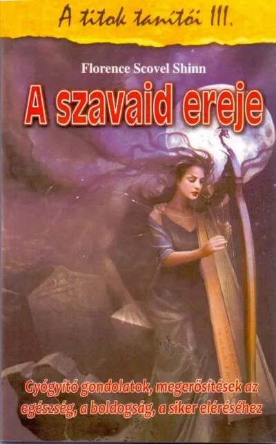 A szavaid ereje - A titok tanítói III. Kedvezmény