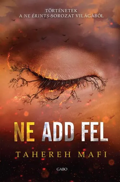 Kedvezményes ár Tahereh Mafi Ne add fel
