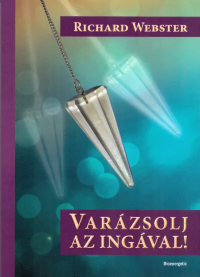 Ajánlat Varázsolj az ingával! - Inga melléklettel