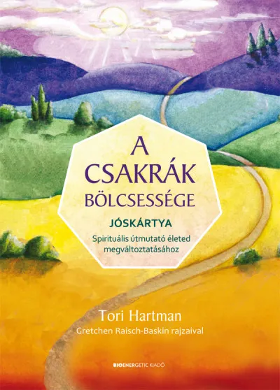 Legkelendőbb A csakrák bölcsessége - jóskártya - Spirituális útmutató életed megváltoztatásához
