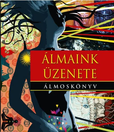 Álmaink üzenete - Álmoskönyv Kiárusítás