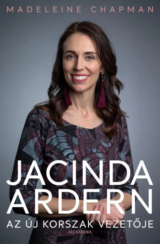 Akciós ár Jacinda Ardern - Az új korszak vezetője