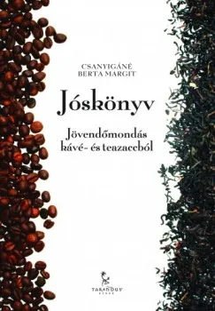 Jóskönyv - Jövendőmondás kávé- és teazaccból Gyors kiszállítás