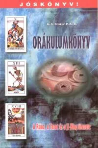 Bestseller Orákulumkönyv - A Rúna, a Tarot és a Ji-King üzenete