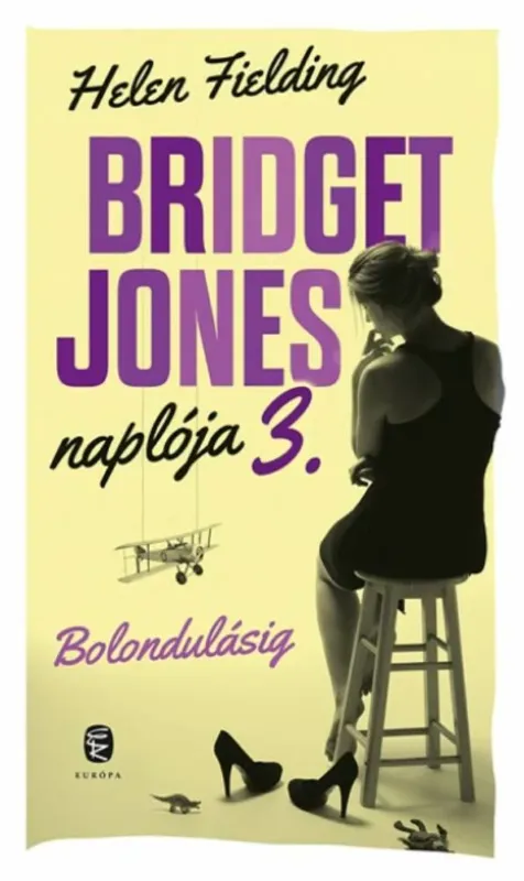 Outlet Bolondulásig - Bridget Jones naplója 3. - Helen Fielding