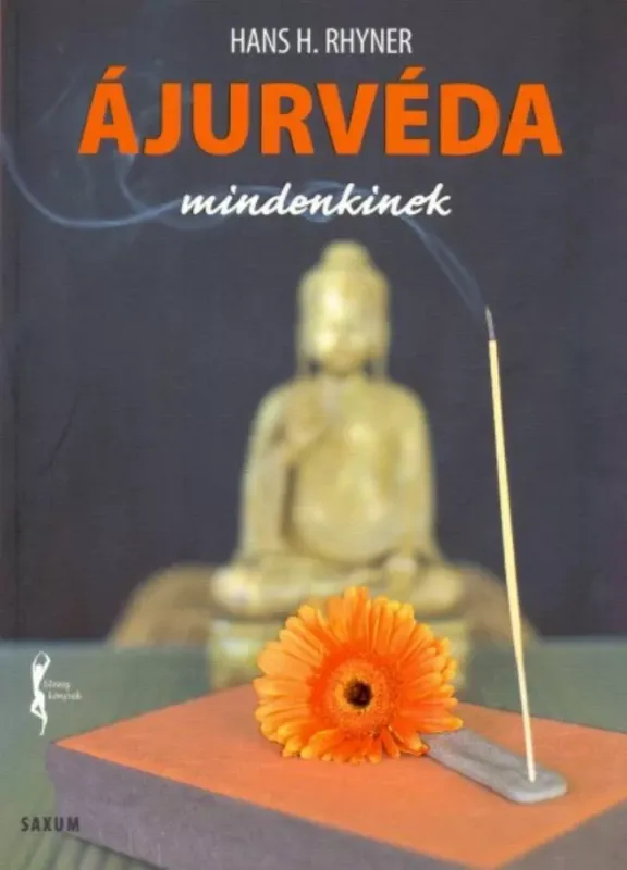 Ájurvéda mindenkinek - Fitnesz könyvek (Hans H. Rhyner) Azonnal elérhető