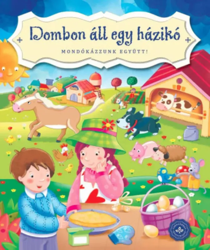 Dombon áll egy házikó - Mondókázzunk együtt! (lapozó) Alacsony ár