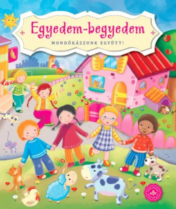 Egyedem-begyedem - Mondókázzunk együtt! (lapozó) Biztonságos vásárlás