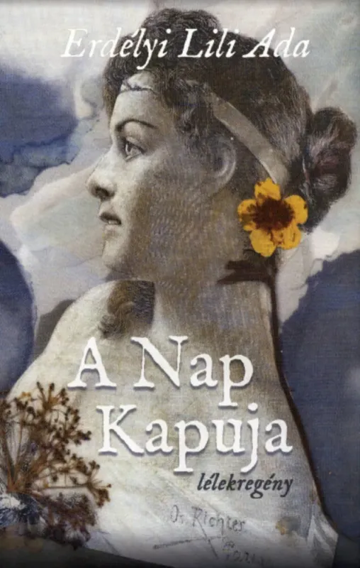 Kiárusítás A Nap Kapuja - Lélekregény - Erdélyi Lili Ada