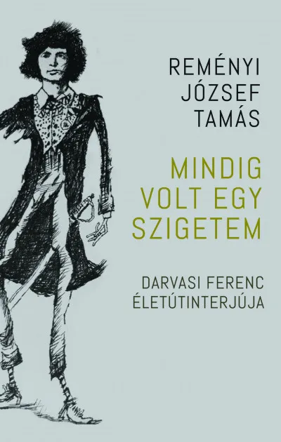 Mindig volt egy szigetem - Darvasi Ferenc életútinterjúja Azonnali szállítás