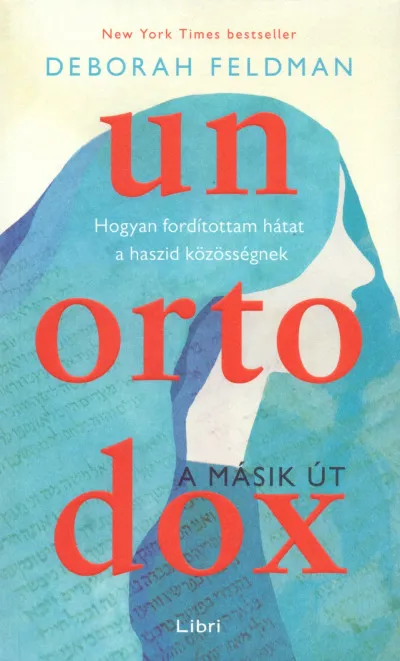 Unortodox - A másik út - Hogyan fordítottam hátat a haszid közösségnek Akciós ár