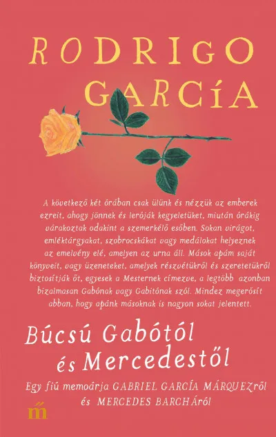 Outlet Búcsú Gabótól és Mercedestől - Egy fiú memoárja Gabriel Barcía Márquezről és Mercedes Bacháról