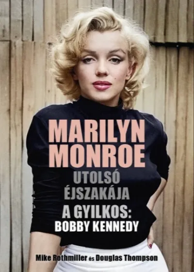Biztonságos fizetés Marilyn Monroe utolsó éjszakája
