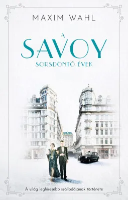 Szuper akció A Savoy 2. - Sorsdöntő évek