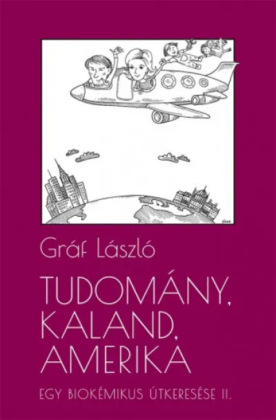 Expressz kézbesítés Tudomány, kaland, Amerika. Egy biokémikus útkeresése II. A következő tíz év