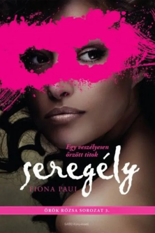 Seregély - Örök rózsa sorozat 3. Csak ma
