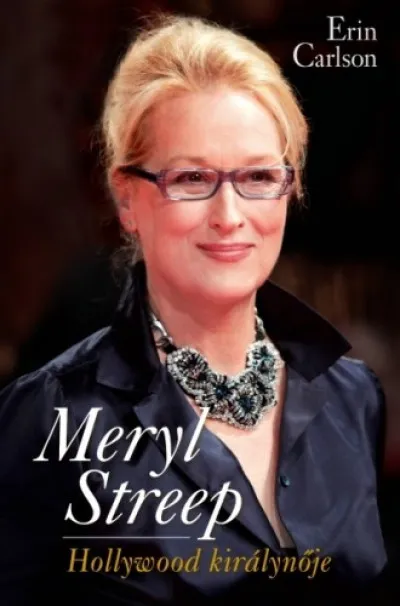 Árengedmény Meryl Streep - Hollywood királynője