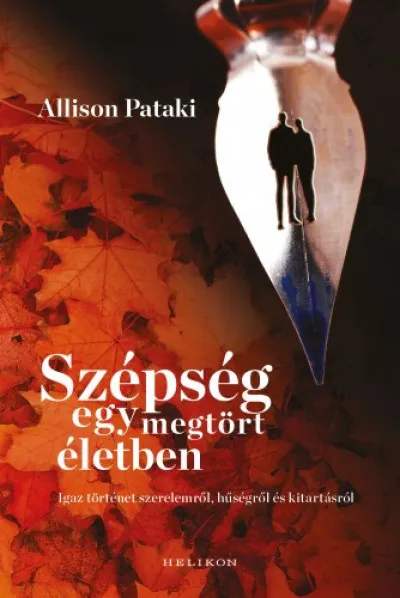 Alacsony ár Szépség egy megtört életben - Igaz történet szerelemről, hűségről és kitartásról